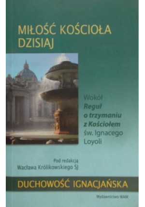 Miłość Kościoła dzisiaj - Wacław Królikowski - książka  wyd. 2009