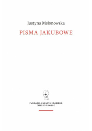 Pisma jakubowe - Justyna Melonowska - książka  wyd. 2023