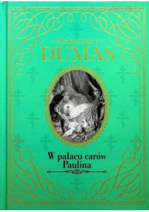 Kolekcja Hachette Tom 12 W pałacu carów Paulina - Aleksander Dumas - książka historyczna wyd. 2013