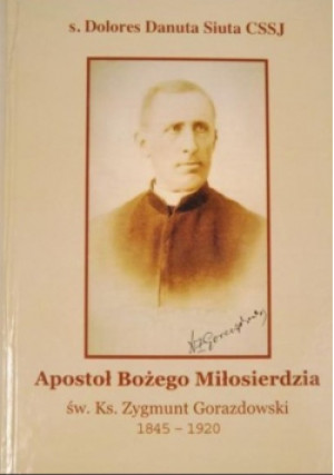 Apostoł Bożego Miłosierdzia - Dolores Siuta - książka  wyd. 2007