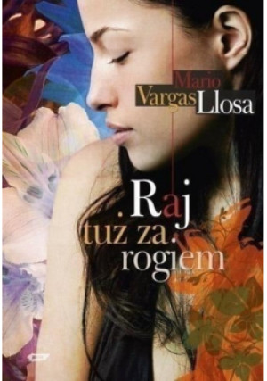 Raj tuż za rogiem - Mario Vargas Llosa - książka  wyd. 2010