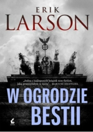 W ogrodzie bestii - Erik Larson - książka historyczna wyd. 2014