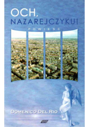 Och  Nazarejczyku - Domenico del Rio - książka  wyd. 2001