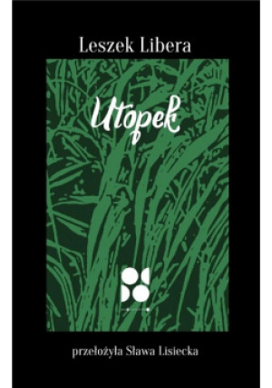 Utopek - Leszek Libera - książka  wyd. 2018