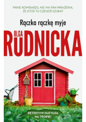 Rączka rączkę myje - Olga Rudnicka - książka  wyd. 2021