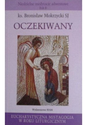 Oczekiwany - Bronisław Mokrzycki - książka  wyd. 2005