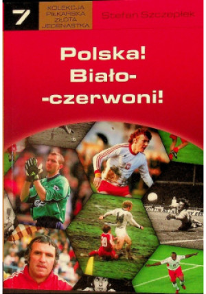 Polska Biało  czerwoni - Stefan Szczepłek - książka reportaż wyd. 2012