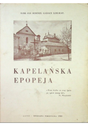 Kapelańska Epopeja - Jan Kornel Gadacz - książka historyczna wyd. 1969