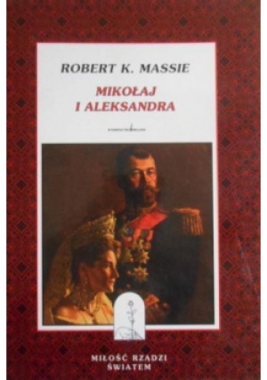 Mikołaj i Aleksandra - Robert K. Massie - książka  wyd. 1995