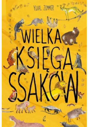Wielka księga ssaków - Yuval Zommer - książka  wyd. 2017