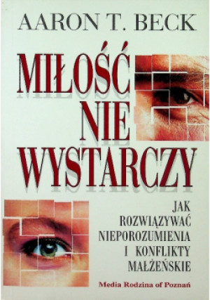 Miłość nie wystarczy - Aaron T. Beck - książka  wyd. 1996