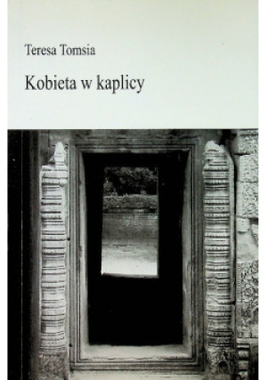 Kobieta w kaplicy - Teresa Tomsia - książka  wyd. 2016