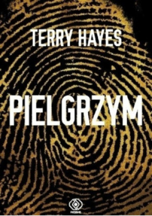 Hayes Terry - Pielgrzym - Terry Hayes - książka  wyd. 2017