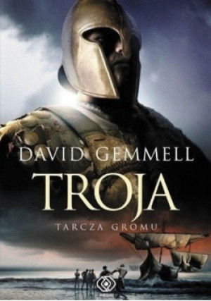 Troja Tarcza gromu - David Gemmell - książka historyczna wyd. 2007