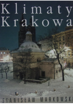 Klimaty Krakowa - Stanisław Markowski - książka  wyd. 2001