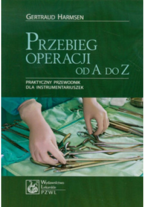 Harmsen Gertraud - Przebieg operacji od A do Z - Gertraud Harmsen - książka  wyd. 1999