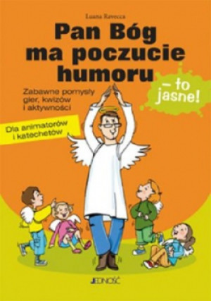 Pan Bóg ma poczucie humoru - Luana Raveca - książka  wyd. 2011