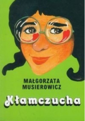 Kłamczucha - Małgorzata Musierowicz - książka  wyd. 2019
