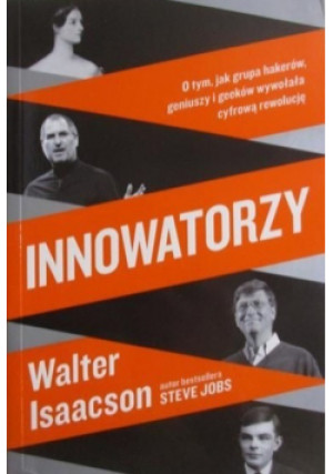 Innowatorzy - Walter Isaacson - książka  wyd. 2016