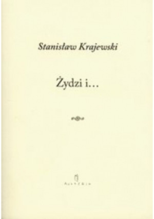 Żydzi i... - Stanisław Krajewski - książka  wyd. 2014