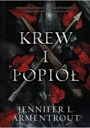 Krew i popiół - Jennifer L. Armentrout - książka fantasy wyd. 2022