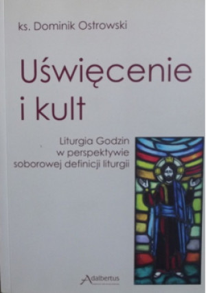 Uświęcenie i kult - Dominik Ostrowski - książka  wyd. 2013