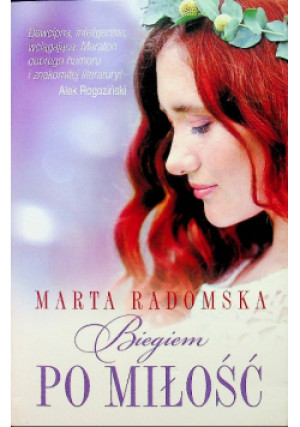 Biegiem po miłość - Marta Radomska - książka  wyd. 2018