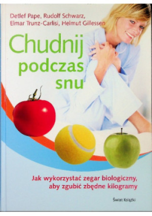 Chudnij podczas snu - Detlef Pape, i inni, Rudolf Schwarz, Helmut Gillessen - książka  wyd. 2008
