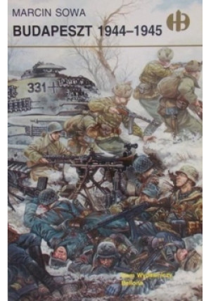 Budapeszt 1944 - 1945 - Marcin Sowa - książka  wyd. 2002