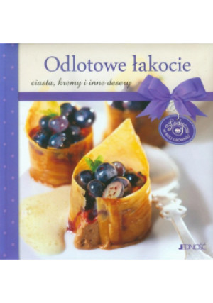 Odlotowe łakocie - Praca Zbiorowa - książka  wyd. 2013