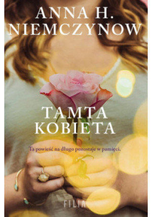 Tamta kobieta - Anna H. Niemczynow - książka  wyd. 2023