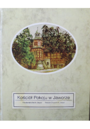 Kościół Pokoju w Jaworze - Praca Zbiorowa - książka  wyd. 1994