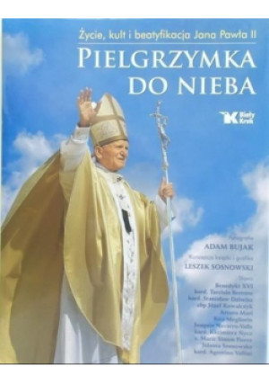 Pielgrzymka do nieba - Adam Bujak - książka  wyd. 2011