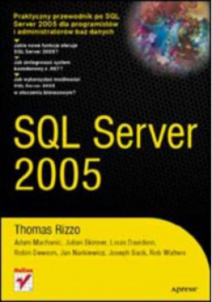 SQL Server 2005 - Thomas Rizzo - książka  wyd. 2005
