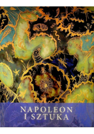 Napoelon i sztuka - Praca Zbiorowa - książka  wyd. 2015