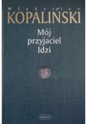Mój przyjaciel Idzi - Władysław Kopaliński - książka  wyd. 2003