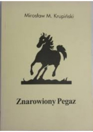 Znarowiony Pegaz - Mirosław M. Krupiński - książka  wyd. 2000