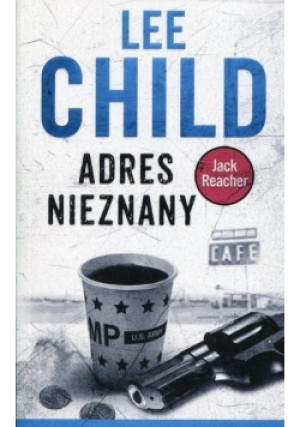 Jack Reachern Adres nieznany - Lee Child - książka  wyd. 2017