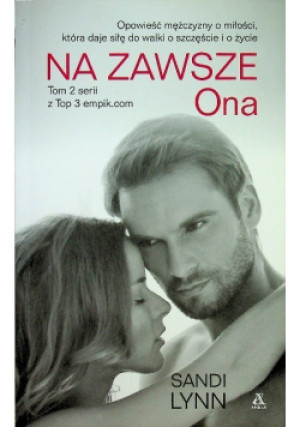 Na Zawsze ona Tom 2 - Sandi Lynn - książka  wyd. 2014