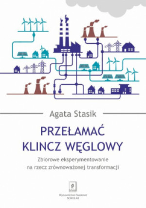 Przełamać klincz węglowy - Agata Stasik - książka  wyd. 2024
