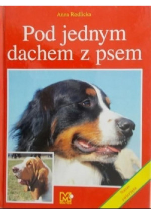 Pod jednym dachem z psem - Anna Redlicka - książka  wyd. 2000