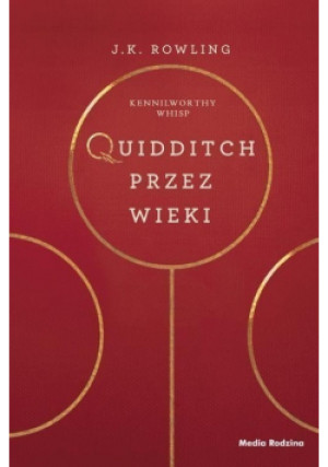Quidditch przez wieki - J. K. Rowling - książka fantasy wyd. 2017