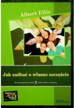 Jak zadbać o własne szczęście - Albert Ellis - książka  wyd. 2004