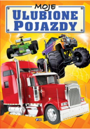 Moje ulubione pojazdy - książka  wyd. 2015