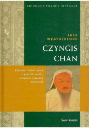 Czyngis Chan - Jack Weatherford - książka  wyd. 2006