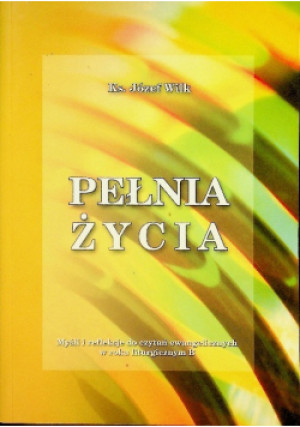 Pełnia życia - Józef Wilk - książka  wyd. 2005