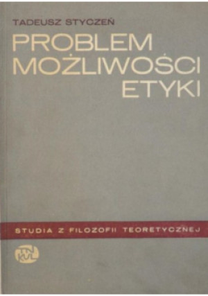 Problem możliwości etyki - Tadeusz Styczeń - książka  wyd. 1972