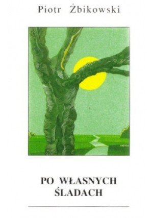 Po własnych śladach - Piotr Żbikowski - książka  wyd. 2002