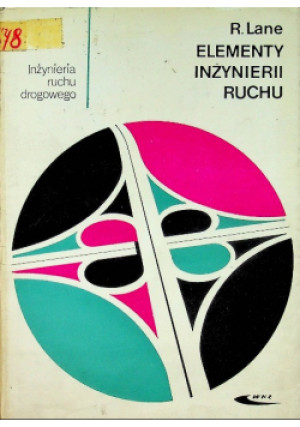 Elementy inżynierii ruchu - R. Lane - książka  wyd. 1971