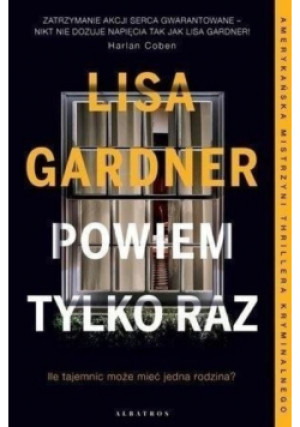Powiem tylko raz - Lisa Gardner - książka  wyd. 2020